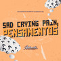 Sad Crying Pain, Pensamentos (Explicit)