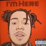 Im Here ( Pudgy Vs Larry - Deluxe ) [Explicit]