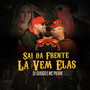 Sai da Frente Lá Vem Elas (Explicit)