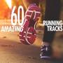 60 Amazing Running Tracks