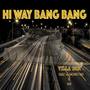 Hi Way Bang Bang (Explicit)