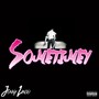 Sometimey (Explicit)