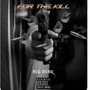 For The Kill (Explicit)