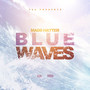 Blue Waves (Explicit)