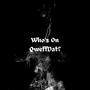 WHO'S ON QWEFFDAT? (Explicit)