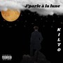 J'parle à lune (Explicit)