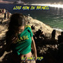LIKE HIM IN BRAZIL