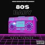 80's Baby (Explicit)