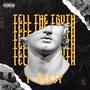 Tell The Truth (Explicit)