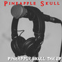 Pineapple Skull (Explicit)