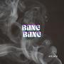 BANG BANG (Explicit)