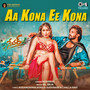 Aa Kona Ee Kona (From 