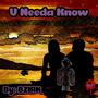 U Needa Know (Explicit)