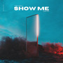 Show Me (Explicit)