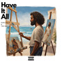 Have It All (Explicit)