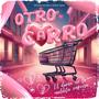 Otro carro (feat. mapache records)