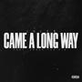 Came A Long Way (feat. Crook The Kid) [Explicit]