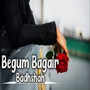 Begum Bagair Badshah