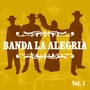 Banda la Alegría, Vol. 1