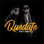 Quédate (feat. Gamay.P)