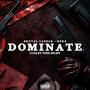 Dominate (feat. Tone Spliff) [Explicit]