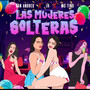 Las mujeres solteras (Explicit)