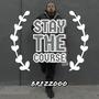 Stay the Course, Vol. 1 (Explicit)