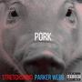 Pork (feat. Parker Webb) [Explicit]