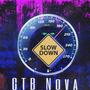 Slow Down (Explicit)