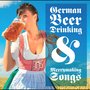 German Beer Drinking & Merrymaking Songs