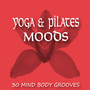 Yoga & Pilates Moods Workout – 30 Mind Body Grooves