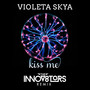 Kiss Me (The Innov8tors Remix)