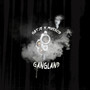 Gangland (Explicit)