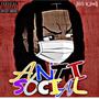 Anti Social (Explicit)