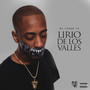 Lirio De Los Valles (Explicit)