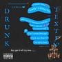 Drunk Textin' (feat. L A Wood) [Explicit]