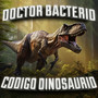 Código Dinosaurio (Explicit)