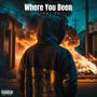 Where You Been (Explicit)