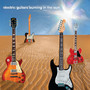 Electric Guitars Burning in the Sun (Explicit)