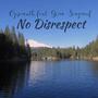 No Disrespect (feat. Grim Singmuf) [Explicit]