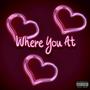 Where You At (Explicit)