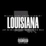 Louisiana (feat. Big Hulk & Noway) [Explicit]