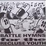 Battle Hymns for the Recluse Youth (Explicit)