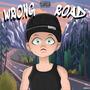 Wrong Road (Explicit)