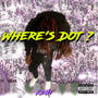 Where's Dot ? (Explicit)