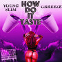 How Do It Taste (Explicit)