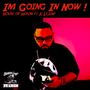 Im Going In Now (feat. K Lejind) [Explicit]