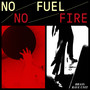 No Fuel No Fire