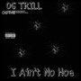 I Ain't No Hoe (Explicit)