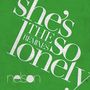 She's So Lonely (The Remixes)